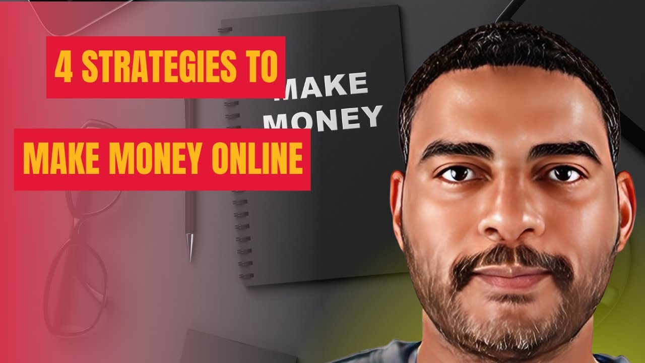 4 STRATEGIES TO MAKE MONEY ONLINE