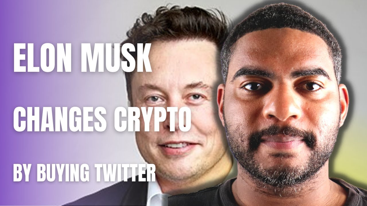 How Elon Musk Buying Twitter Changes Crypto